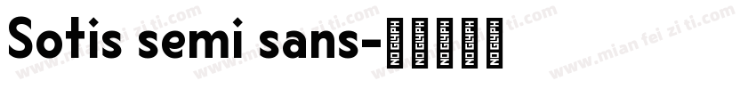 Sotis semi sans字体转换